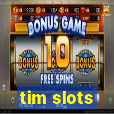 tim slots